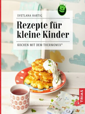 cover image of Rezepte für kleine Kinder